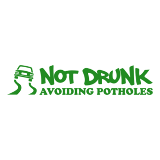 Not Drunk Avoiding Potholes Decal (Green)